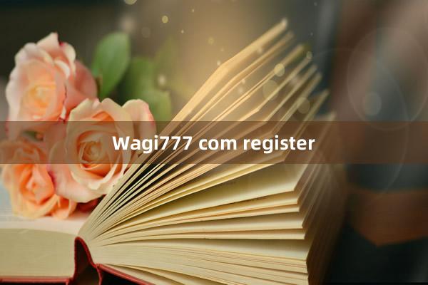 Wagi777 com register