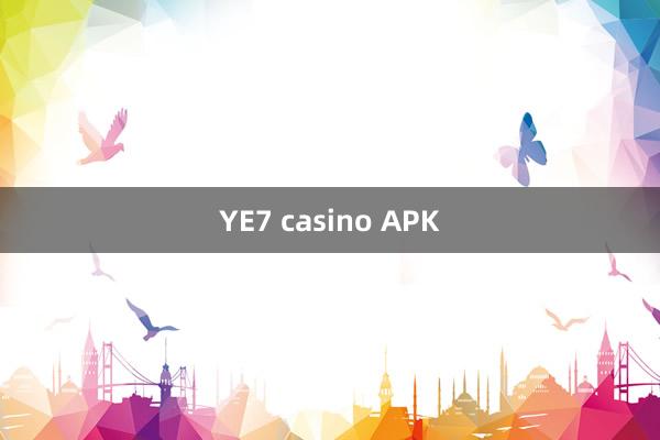 YE7 casino APK